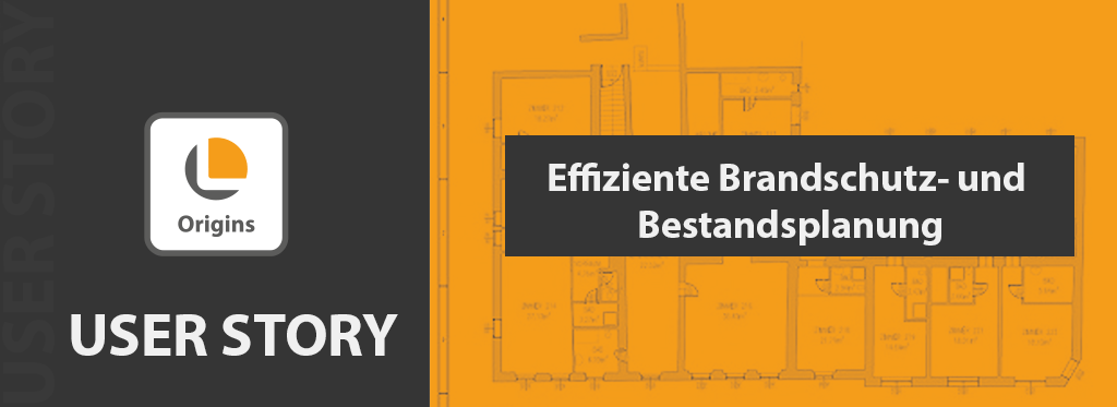 User Story: Effiziente Brandschutz und Bestandsplanung