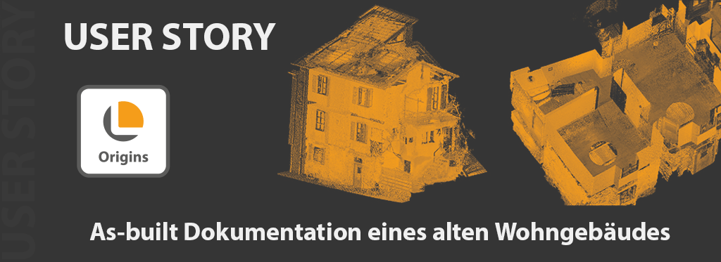 Test: User Story. As-built Dokumentation eines alten Wohngebäudes Zu sehen: Punktwolken-Ansichten des Gebäudes