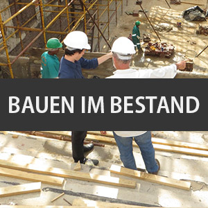 Bauen im Bestand