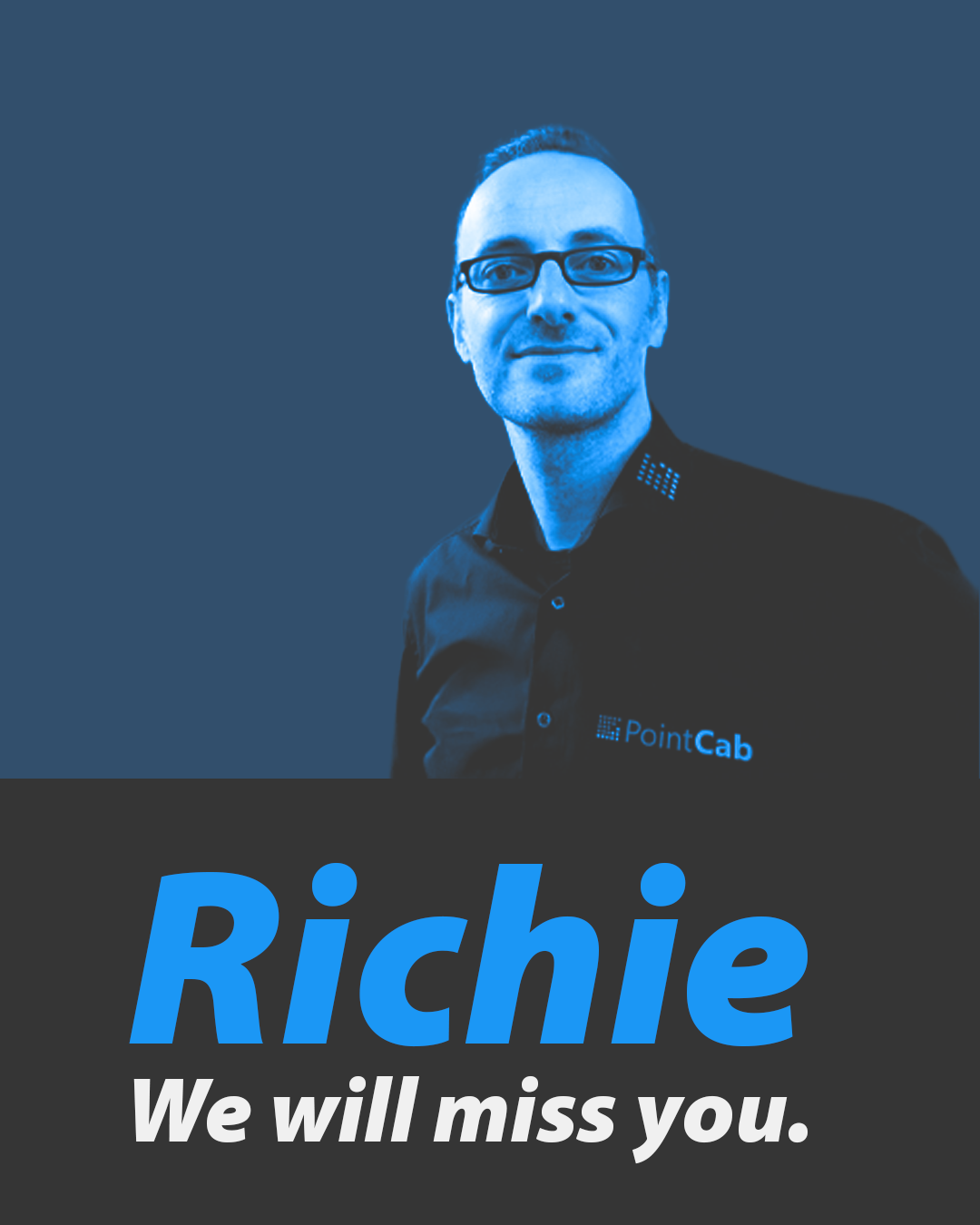 Richard we will miss you